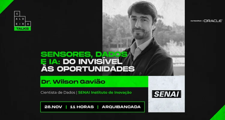 Sensores, Dados e IA, do invisível às oportunidades no dia 28.11.23 no Instituto Caldeira em Porto Alegre