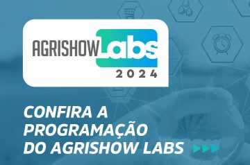 Agrishow Labs de 29.04 a 03.05.24 em Ribeirão Preto
