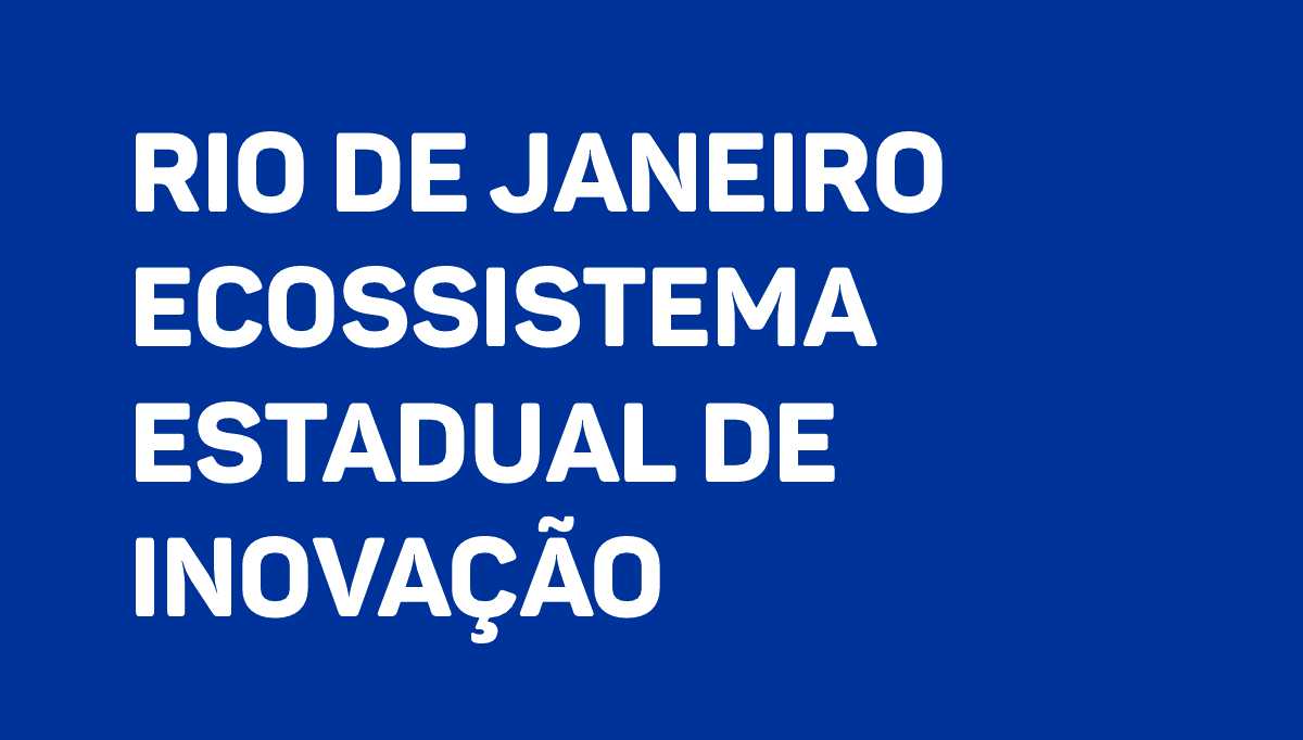 Rio de Janeiro Ecossistema Estadual de Inovação