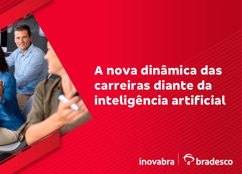 A nova dinâmica das carreiras diante da IA no dia 04.02.26 no Inovabra em São Paulo