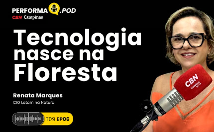 Performa Q. Pod recebe Renata Marques, CIO da Natura América Latina