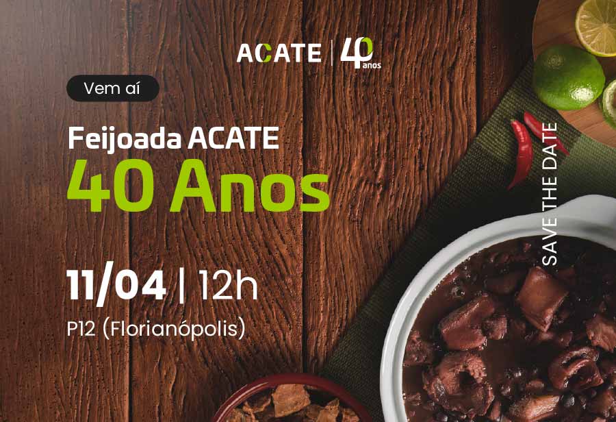 Feijoada ACATE 40 Anos celebra as conquistas do setor de tecnologia em Santa Catarina