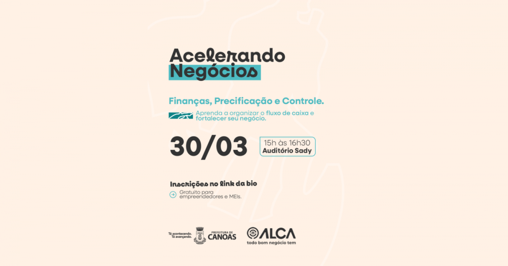 Acelerando Negócios - Finanças, Precificação e Controle no dia 30.03.26 em Canoas