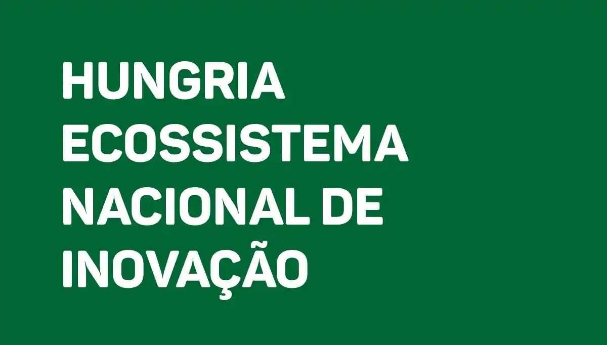 Hungria Ecossistema Nacional de Inovação