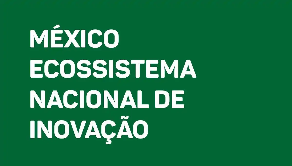 México Ecossistema Nacional de Inovação