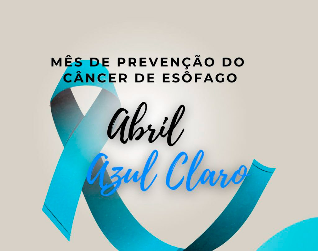 A campanha Abril Azul Claro chama a atenção para o câncer de esôfago