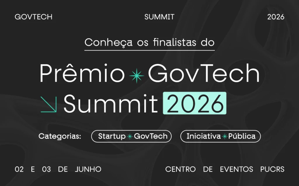 Conheça os finalistas do Prêmio GovTech Summit 2026