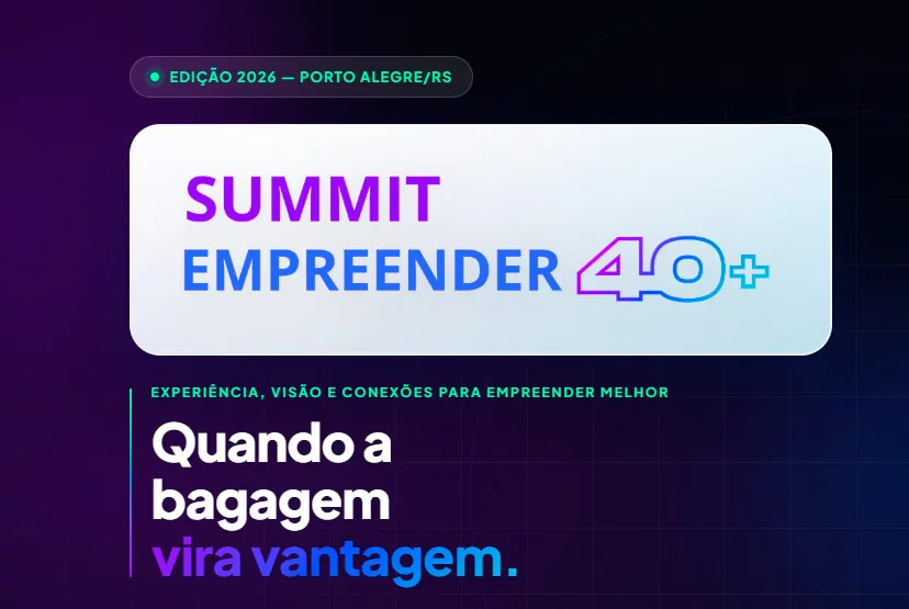 Summit Empreender 40+ no dia 13.05.26 em Porto Alegre