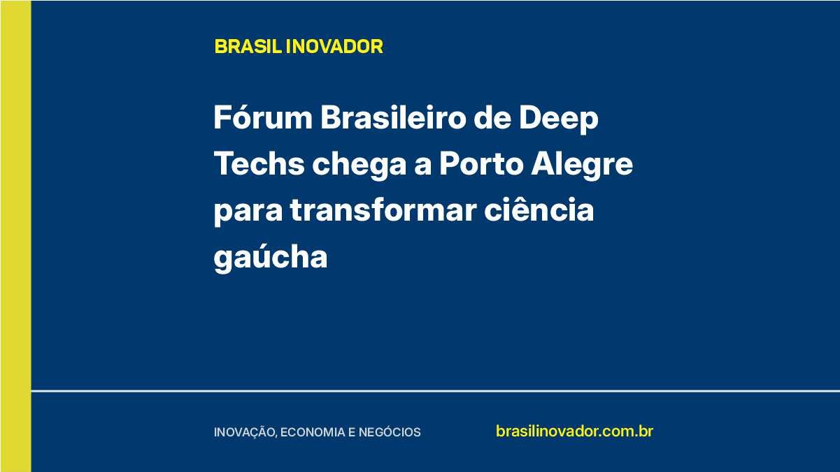 Fórum Brasileiro de Deep Techs percorre cinco regiões para articular ecossistema de negócios