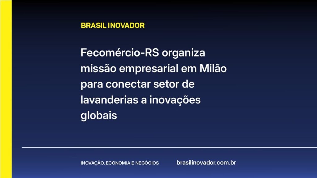 Fecomércio-RS organiza missão empresarial em Milão para conectar setor de lavanderias a inovações globais