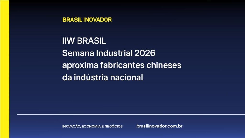 IIW BRASIL - Semana Industrial 2026 aproxima fabricantes chineses da indústria nacional