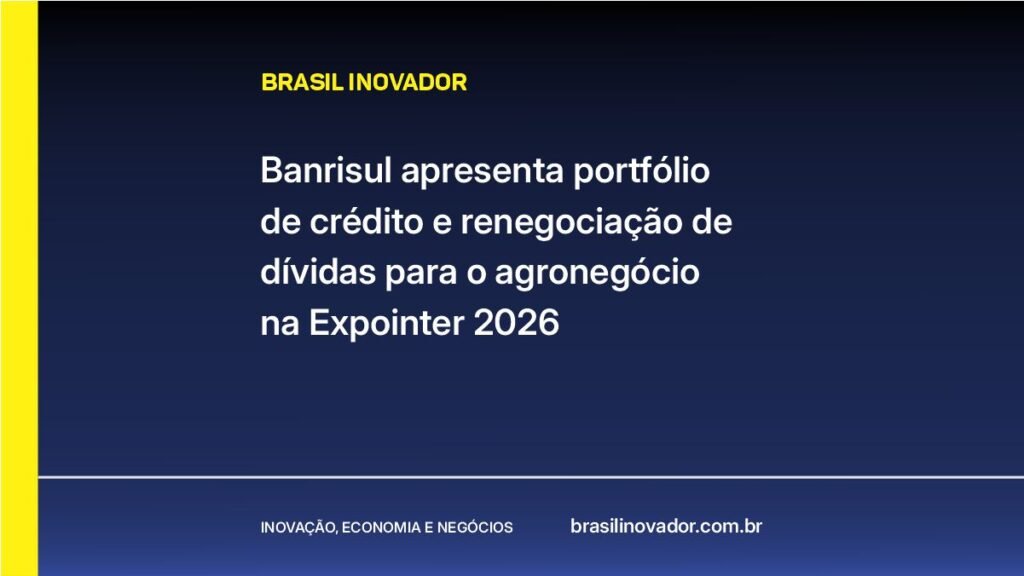 Banrisul apresenta portfólio de crédito e renegociação de dívidas para o agronegócio na Expointer 2026