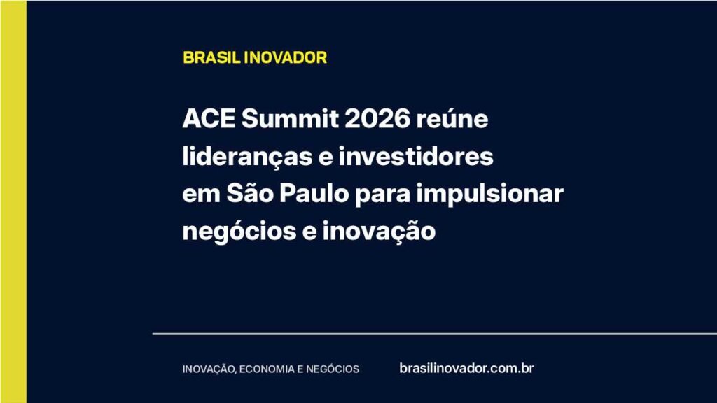 ACE Summit 2026 reúne lideranças e investidores em São Paulo para impulsionar negócios e inovação