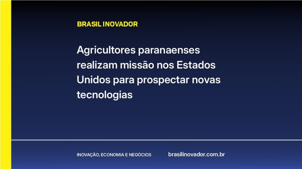 Agricultores paranaenses realizam missão nos Estados Unidos para prospectar novas tecnologias