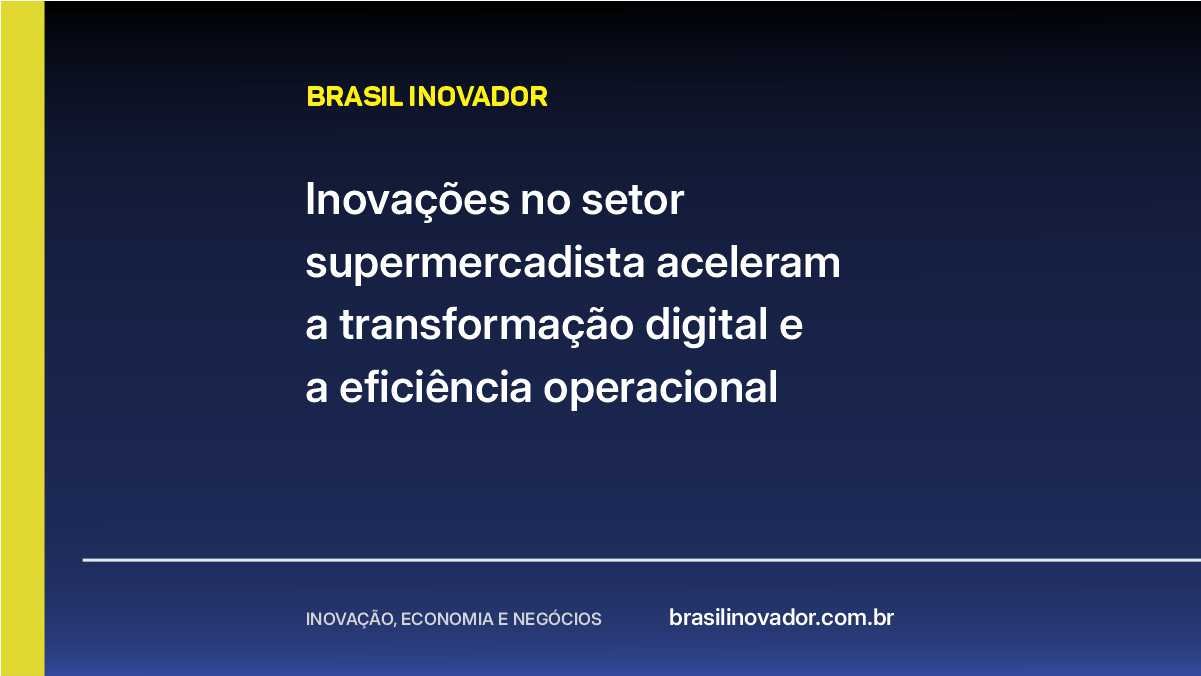 Brasil Inovador - Inovação, Economia e Negócios