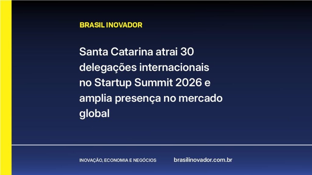 Santa Catarina atrai 30 delegações internacionais no Startup Summit 2026 e amplia presença no mercado global