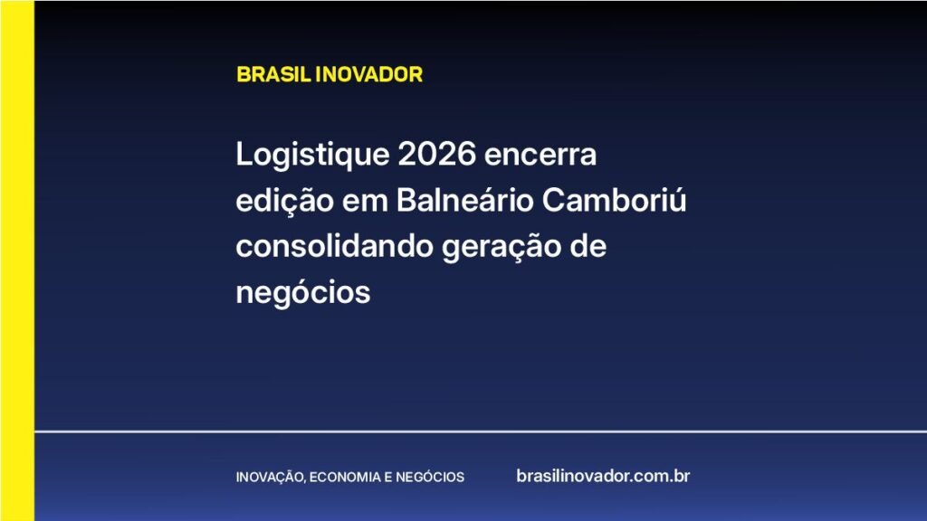 Logistique 2026 encerra edição em Balneário Camboriú consolidando geração de negócios