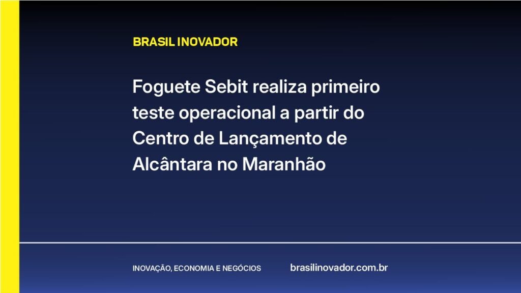 Foguete Sebit realiza primeiro teste operacional a partir do Centro de Lançamento de Alcântara no Maranhão