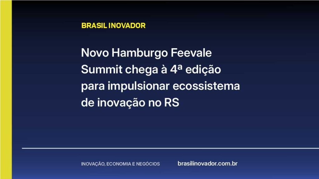 Novo Hamburgo Feevale Summit chega à 4ª edição para impulsionar ecossistema de inovação