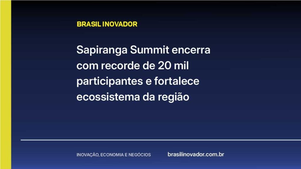 Sapiranga Summit encerra com recorde de 20 mil participantes e fortalece ecossistema da região