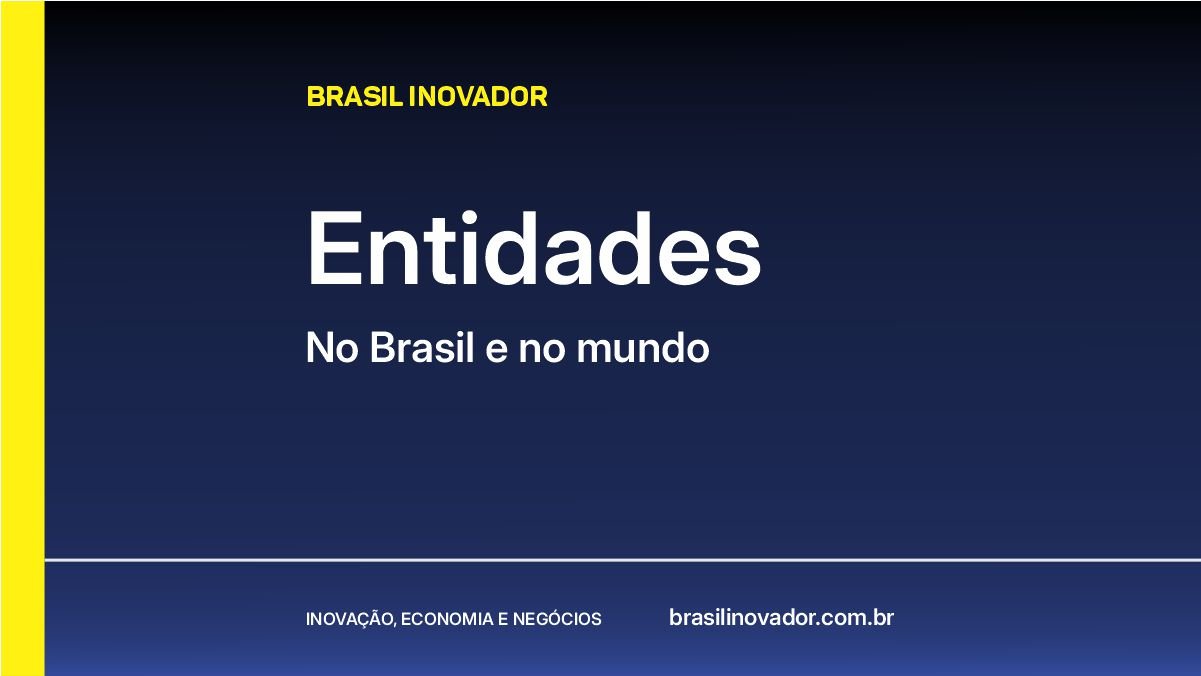 Entidades - Inovação, Economia e Negócios 3 brasil inovador entidades