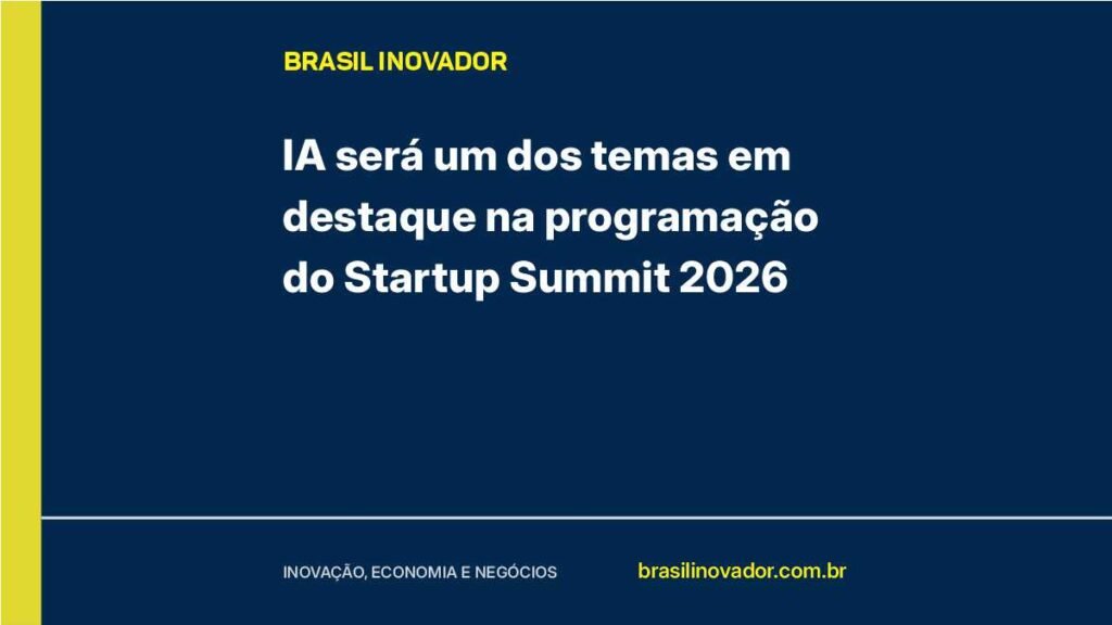 IA será um dos temas em destaque na programação do Startup Summit 2026