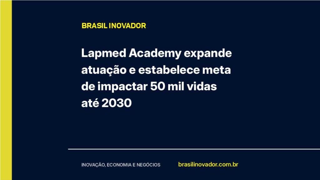 Lapmed Academy expande atuação e estabelece meta de impactar 50 mil vidas até 2030