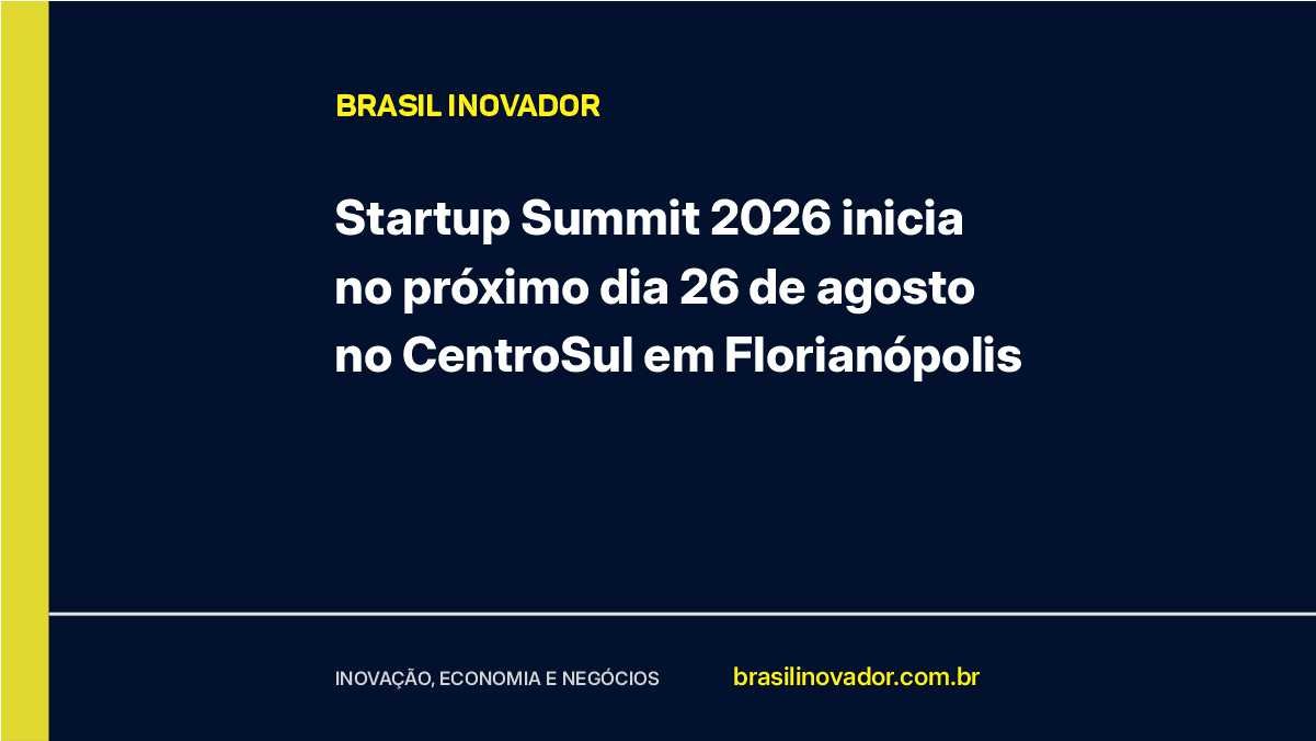 Startup Summit 2026 inicia no próximo dia 26 de agosto no CentroSul em Florianópolis