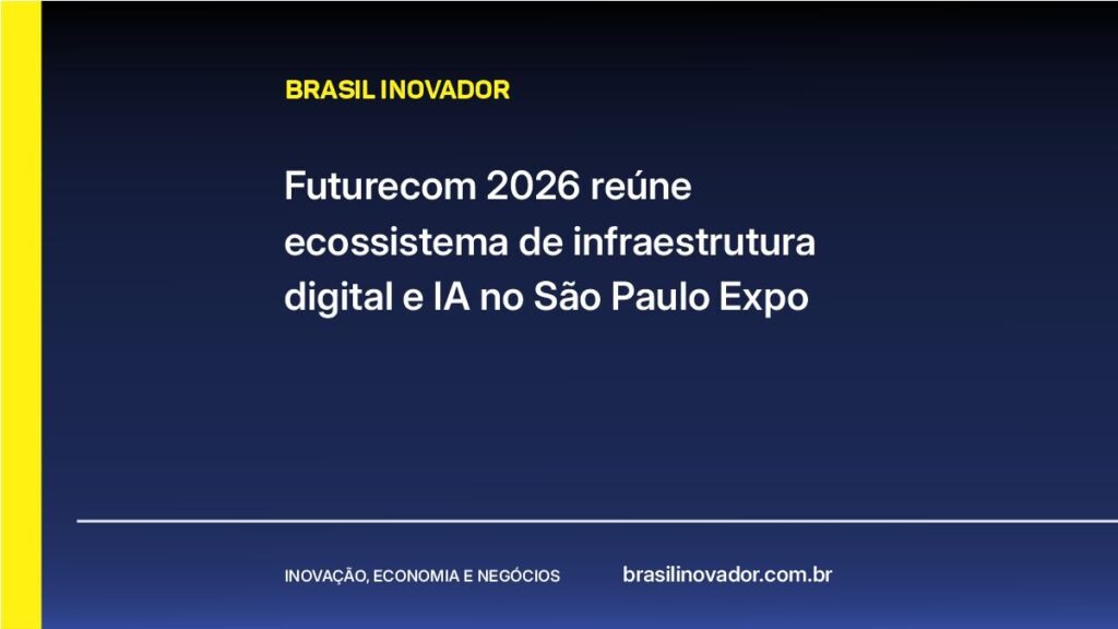 Futurecom 2026 reúne ecossistema de infraestrutura digital e IA no São Paulo Expo