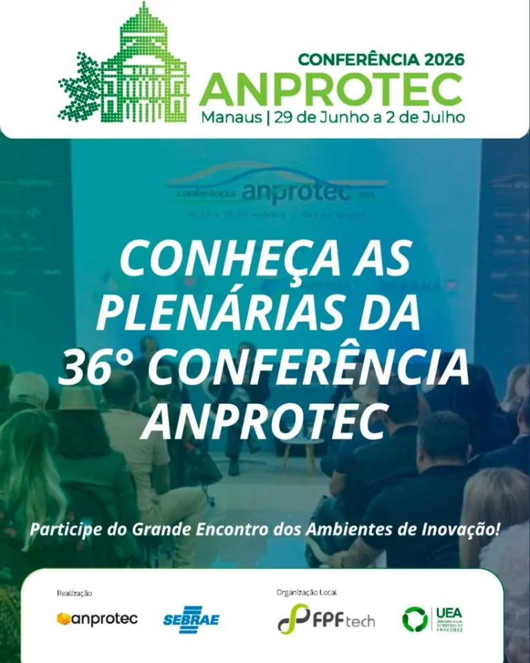 Plenárias da 36ª Conferência Anprotec irão discutir o futuro dos ecossistemas de inovação no Brasil